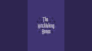 The Hitchhiking Bones is live!