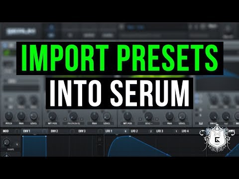 How to Import Presets, Wavetables, Noises, LFOs and Effect Chains into Serum