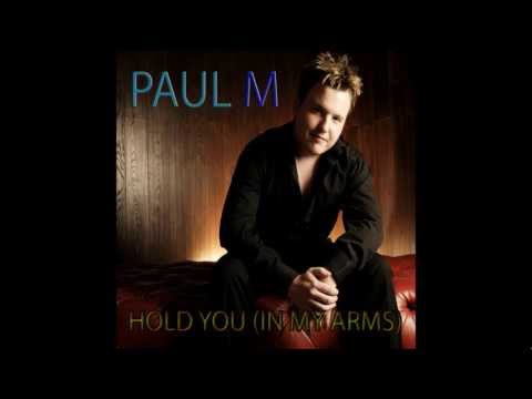 Paul Manners - Hold You In My Arms [Original]