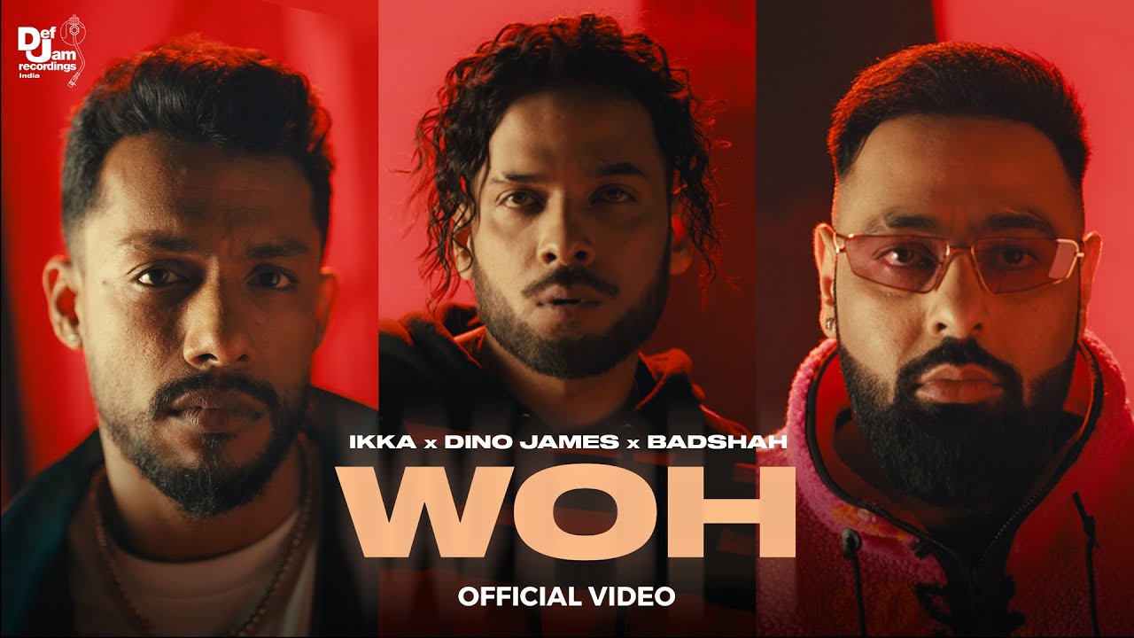 Woh song lyrics in Hindi, Dino James best 2022 Woh song lyrics in Hindi – Dino James, Ikka, Badshah best 2022