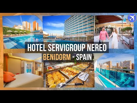 Hotel Servigroup Nereo, Benidorm, Spain ⭐⭐⭐⭐