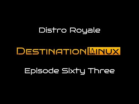 Destination Linux EP63 - Distro Royale