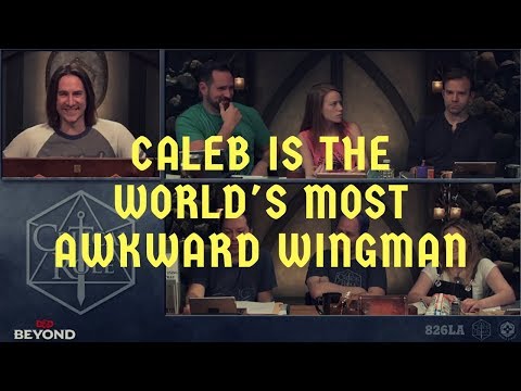 Caleb is the world's most awkward wingman (Critical Role C2 E14)