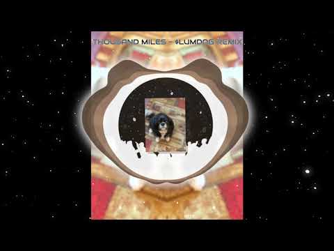 BDASH × Dj Maata - Thousand Miles  ($LUMDOG Remix)