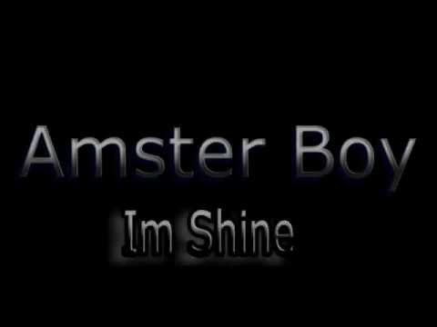 AmsterBoy - Im Shine( Produced by Dim Cho ) 2012.wmv