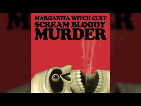 MARGARITA WITCH CULT - Scream Bloody Murder // HEAVY PSYCH SOUNDS Records