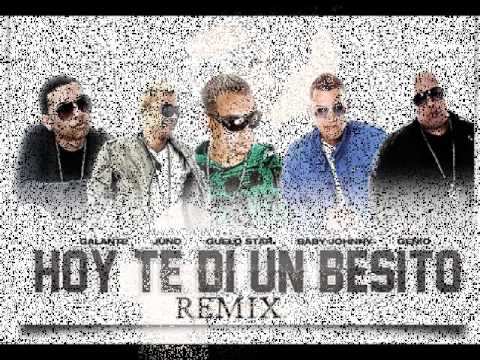 Hoy Te Di Un Besito - Galante Ft Guelo Star Juno The Hitmaker & Genio Y Baby Johnny