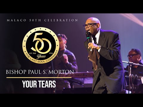 @bishoppaulsmortonsr5501 -"Your Tears" (Malaco 50th Celebration)