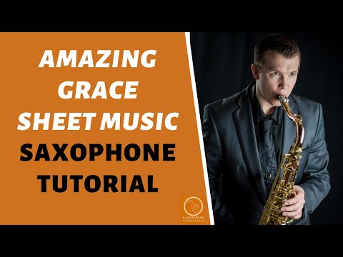 Amazing Grace au saxophone alto | Partition et doigtés
