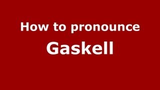 How to pronounce Gaskell