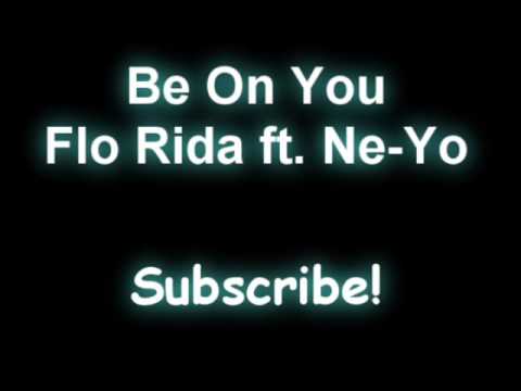 Flo Rida ft. Ne-Yo - Be On You