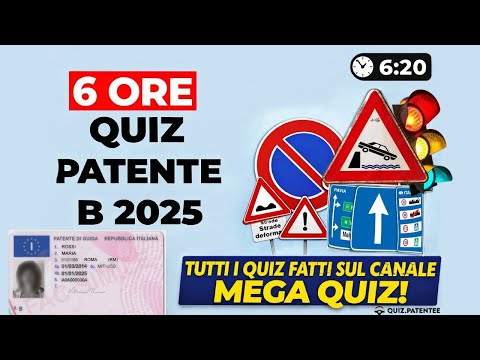 QUIZ PATENTE B 2025 🚗 | 6 ORE DI QUIZ UFFICIALI – MEGA SIMULAZIONE COMPLETA PER L’ESAME!