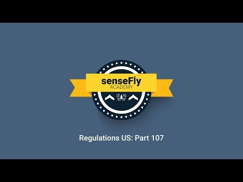 senseFly Academy — Regulations US: Part 107