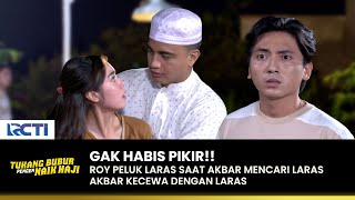 Download lagu KECEWA!! Abay Liat Roy Berani Peluk Laras | TUKANG BUBUR PENGEN NAIK HAJI | EPS 164 (2/4) mp3 Download lagu KECEWA!! Abay Liat Roy Berani Peluk Laras | TUKANG BUBUR PENGEN NAIK HAJI | EPS 164 (2/4) mp3