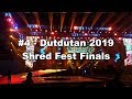 004 Tribal ShredFest 2019 Finals