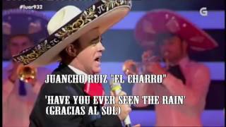 &#39;Have you ever seen the rain&#39; (Gracias al sol) Juancho Ruiz El Charro con letra