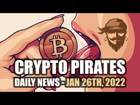 , title : 'Crypto Pirates Daily News - January 26th, 2022 - Latest Cryptocurrency News Update'