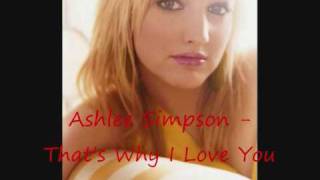 Ashlee Simpson - That's Why I Love You