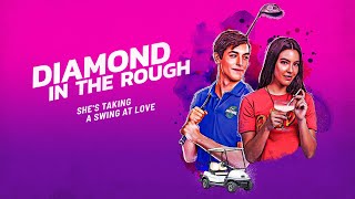 Diamond in the Rough | 2022 | UK Trailer | Rom-Com @SignatureUK