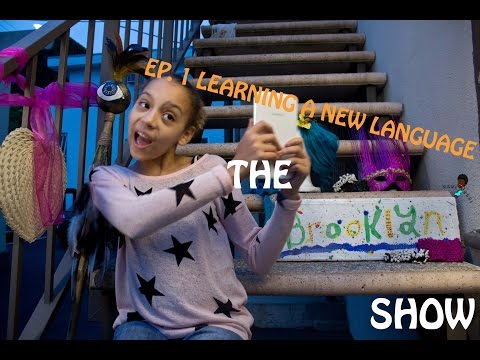 THE BROOKLYN SHOW EP.1 Learning A New Language