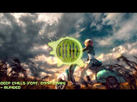 [Throwback Thursday] Deep Chills feat Emma Carn - Blinded [Deep House]