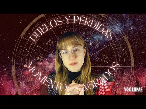 Transitar duelos y pérdidas - Recursos astrológicos & Integración - |Momentos Sagrados|