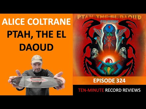 Alice Coltrane - Ptah, The El Daoud (Episode 324)