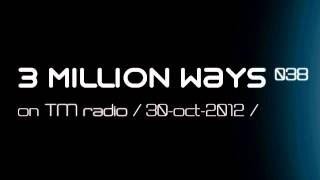 Three Million Ways - 3 Million Ways 038 Gold Edition [ 30.10.2012 ]