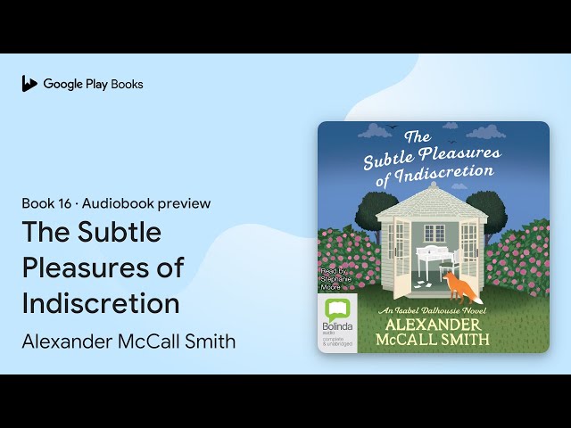 Vídeo relacionado con The Subtle Pleasures of Indiscretion (Isabel Dalhousie Novels Book 16) (English Edition)