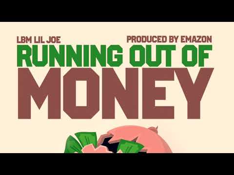 LBM Lil Joe - “Running Out Of Money” (Official Audio) Prod. By Emazon