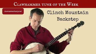 Clawhammer Banjo: Tune (and Tab) of the Week - "Clinch Mountain Backstep"