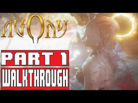 AGONY Gameplay Walkthrough Part 1 (PC HD) - No Commentary