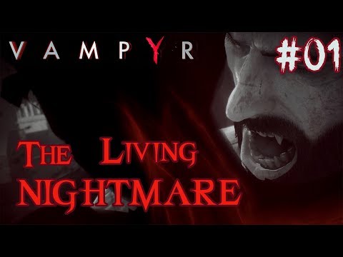Enter the Night | Let's Play VAMPYR Gameplay Walkthrough | Evil Playthrough | #01