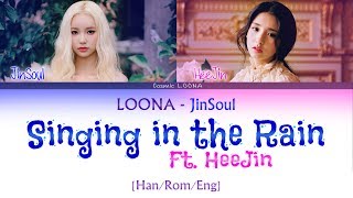 Download lagu LOONA JinSoul FT. HEEJIN - Singing in the Rain LYRICS [Color Coded Han/Rom/Eng] (LOOΠΔ/ 진솔 ft. 희진) mp3