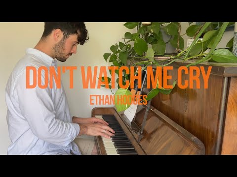 Ethan Hodges - Don’t Watch Me Cry (Full acoustic cover)