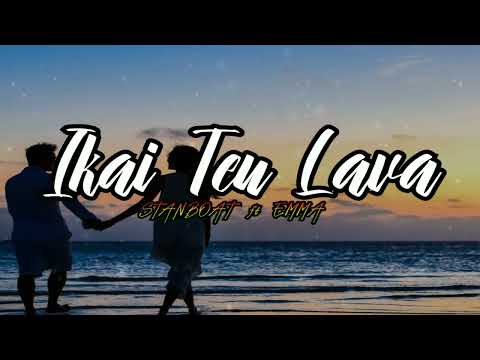IKAI TEU LAVA ATU COVER   STANBOAT feat EMMA dj nau remix 2022