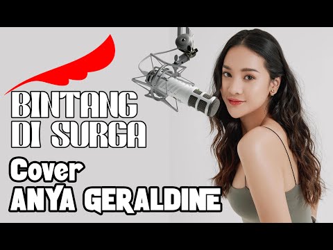 ANYA GERALDINE - BINTANG DI SURGA (MUSIC VIDEO COVER) NOAH BINTANG DI SURGA