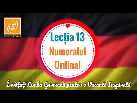 Lecția 13 -  Numeralul Ordinal - Învață Limba Germana pentru o Vacanta Inspirata