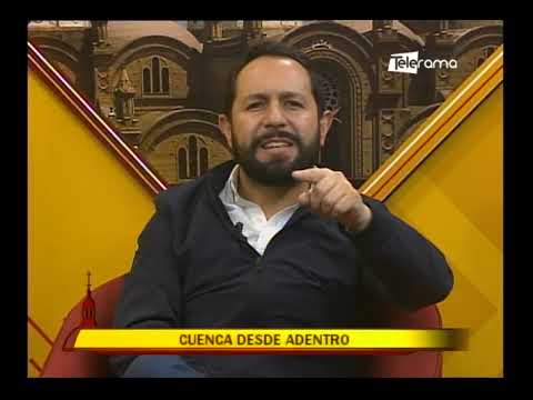 Cuenca Desde Adentro Programa #144