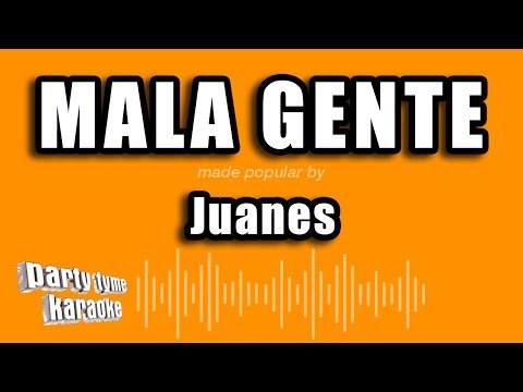 Mala Gente - Pistas De Juanes