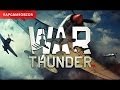 'RAPGAMEOBZOR 2' - War Thunder 