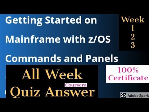 Coursera Solutions: Getting Started on Mainframe with z/OS Commands and Panels all week quiz answer