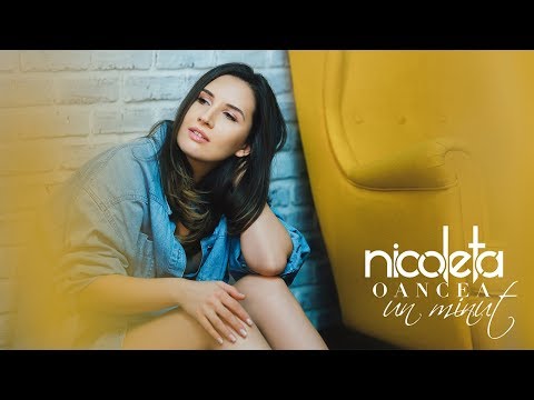 Nicoleta Oancea - Un minut (Official Video)