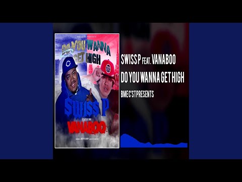 Do You Wanna Get High (feat. Vanaboo)