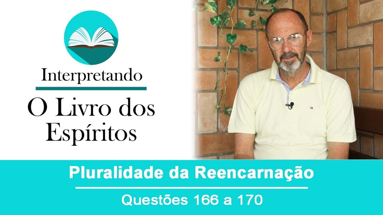 Questões de 166 a 170 - Pluralidade da Reencarnação