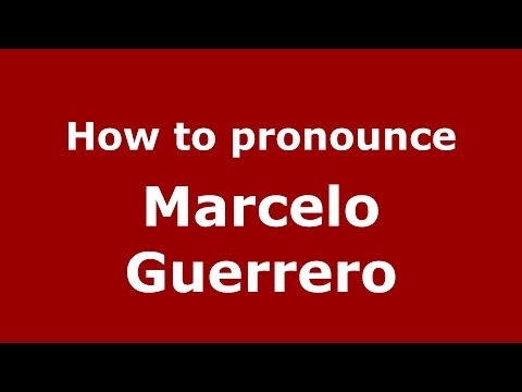 How to pronounce Marcelo Guerrero (Spanish/Argentina) - PronounceNames.com