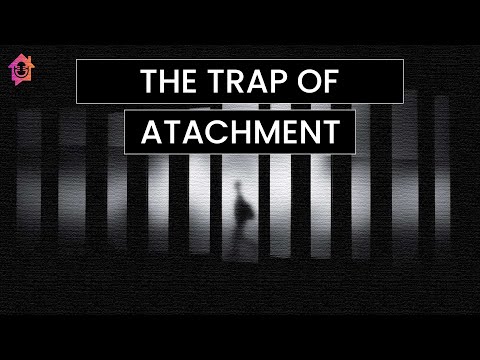 Kapil Gupta MD - The Trap of Attachment