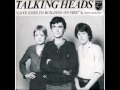 Talking Heads "Love Goes To Building On Fire"