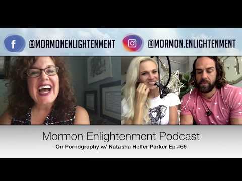 PORNOGRAPHY 🔴 Sexuality Redefined w: Natasha Helfer Parker (Postmormon)