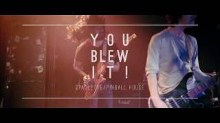 You Blew It! - Epaulette/Pinball House @ Chain Reaction